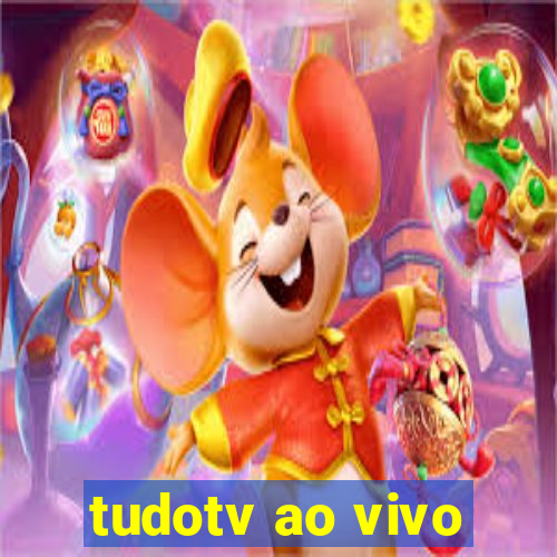 tudotv ao vivo